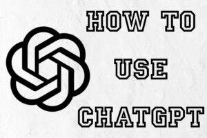 ChatGPT Guide On How To Use ChatGPT Guide On How To Use