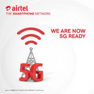 Airtel Uganda Upgrades To 5G Internet Airtel Uganda Upgrades To 5G Internet