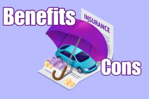 Insurance Benefits And Cons, Why You Need It Insurance Benefits And Cons, Why You Need It