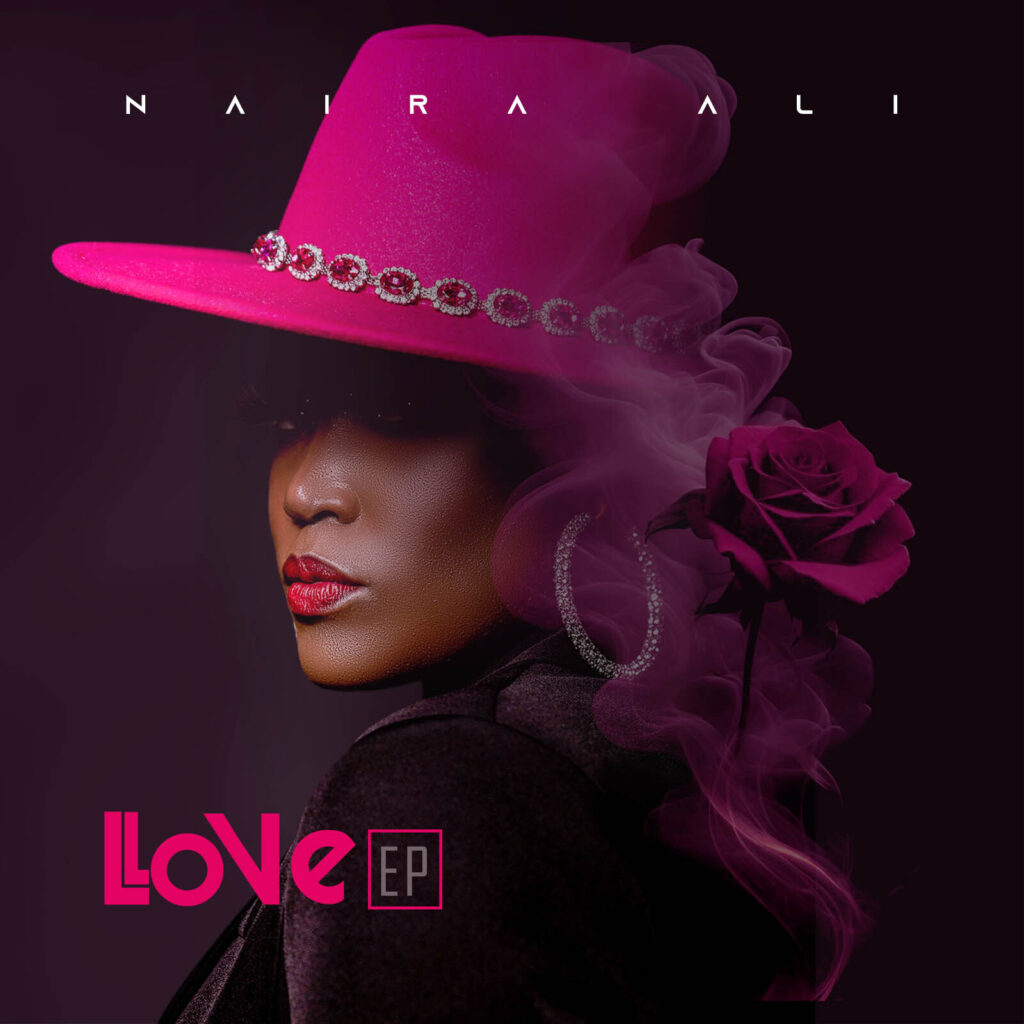 Love EP | Naira Ali Breaks Music Silence 5 Naira Ali LOVE EP album art