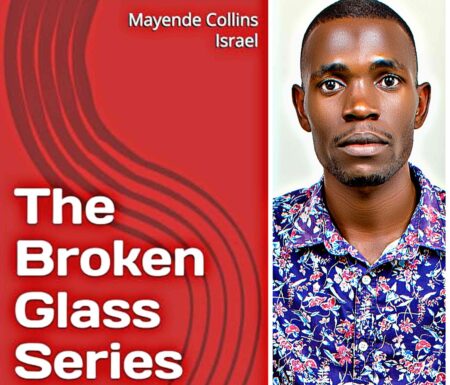 New Release: The Broken Glass Series by Mayende Collins Israel The Broken Glass Series