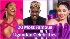 20 Most Famous Celebrities In Uganda 20 Most Famous Celebrities In Uganda