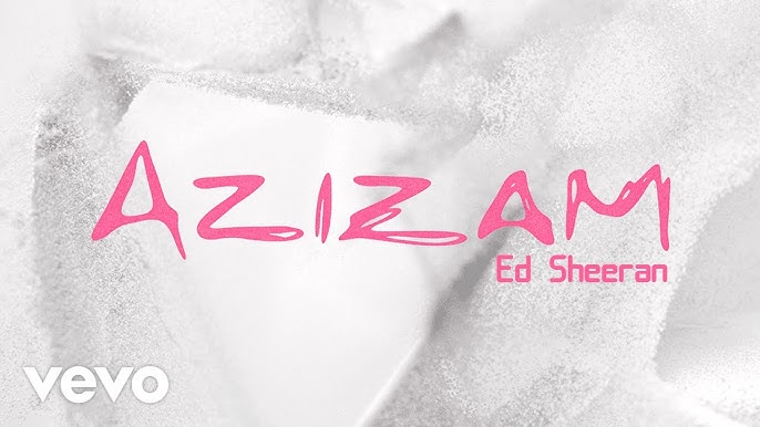 Ed Sheeran New Song ‘Azizam' Out Friday 4th