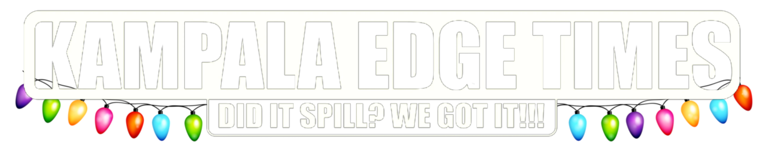 Kampala Edge Times™